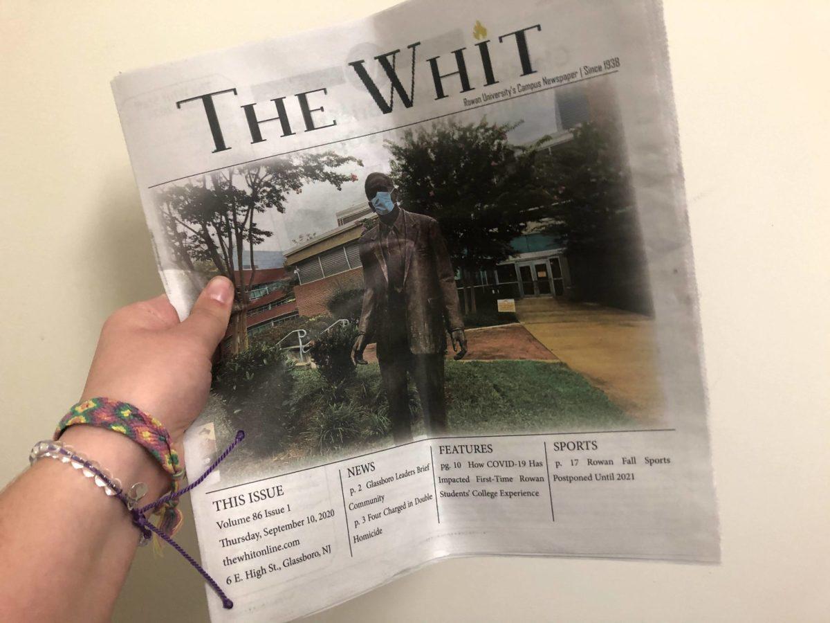 The Whit published its first physical issue since the return to campus after the onset of the COVID-19 pandemic in March. We will continue to bring high-quality news content to the Rowan community. - Editor-in-Chief / Kalie VanDewater