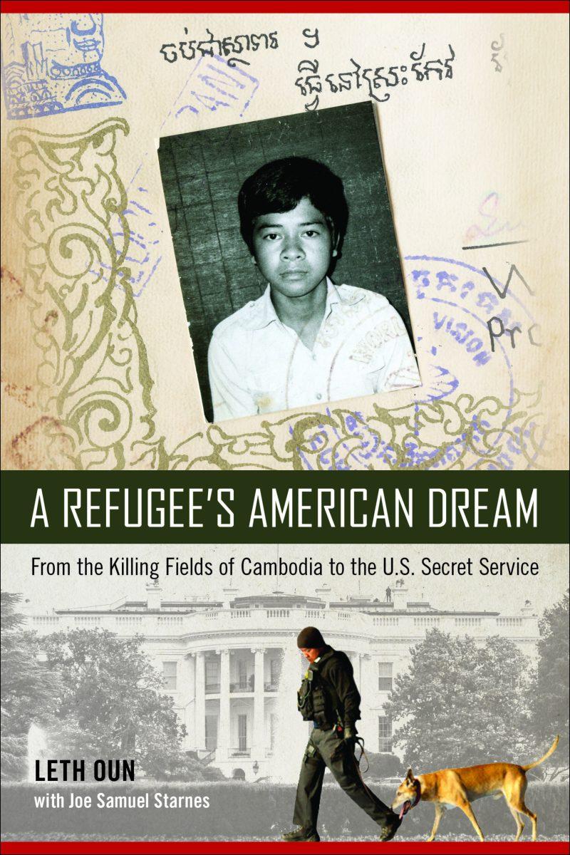 The cover of "A Refugee’s American Dream: From the Killing Fields of Cambodia to the U.S. Secret Service" showcases a young Leth Oun and his journey to freedom in the U.S. government employee. - Photo via Professor Starnes 