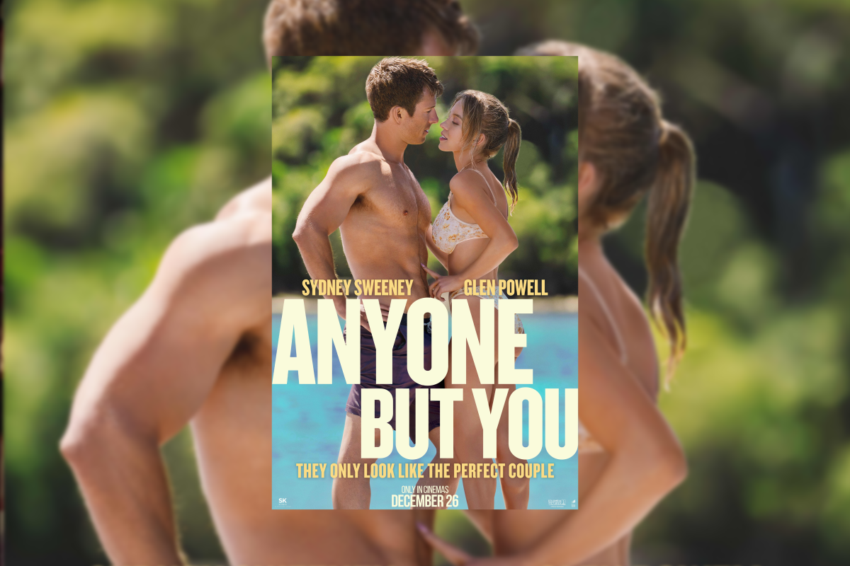 “Anyone but you” is not only quick-witted and fueled with love but it is also extremely relatable to the audience. " - Arts & Entertainment Editor / Al Harmon