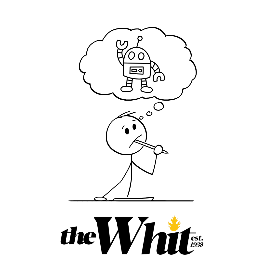 "All we can do, really, is avoid letting AI become our only option to do anything work-related rather than just having it in our back pocket as something we can use when our brains fail us." - Graphic via The Whit Staff